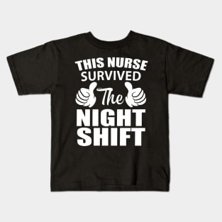 This Nurse Survived The Night Shift Kids T-Shirt